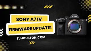 Updating The Sony A7 IV Firmware 2023