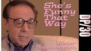 DP/30: She's Funny That Way, Peter Bogdanovich