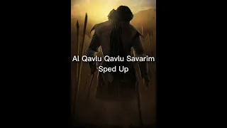 Nasheed Al Qavlu Qavlu Savarim sped up