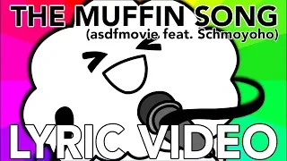 THE MUFFIN SONG (asdfmovie feat  Schmoyoho) - Lyric Video