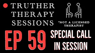 Truther Therapy Session - 57 - Special Call In Episode!