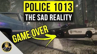 The Sad Reality of Police 1013 in 2020 - The Final Nail