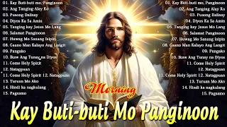 Tagalog Christian Worship Early Morning Songs Salamat Panginoon - Kay Buti Buti Panginoon Praise 201