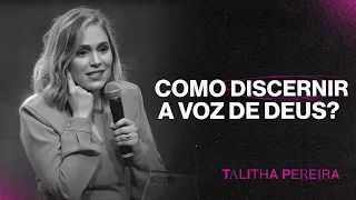 COMO DISCERNIR A VOZ DE DEUS? | TALITHA PEREIRA