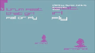 LÜRUM feat. That Girl - Fall Or Fly (Extended Mix)