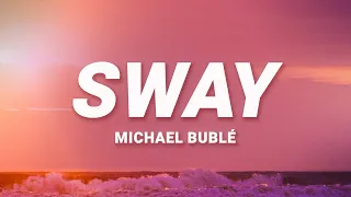 Michael Buble - Sway (Lyrics) | When marimba rhythms start to play