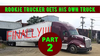 Rookie trucker gets his own truck PART 2   Millis Transfer