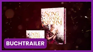 A SONG TO RAISE A STORM Buchtrailer | Julia Dippel