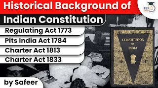 Historical Background of Indian Constitution - Regulating Act 1773, Pits India Act 1784 | UPSC