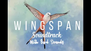 Wingspan Soundtrack with Birds | Updated with New Tracks