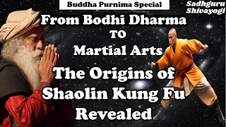 From Monastery to Mastery: The Origins of Shaolin Kung Fu | #SadhGuru #budhpurnima #GuruPurnima