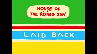 Laid Back - House Of The Rising Sun