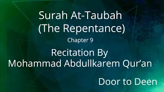 Surah At-Taubah (The Repentance) Mohammad Abdullkarem Qur'an  Quran Recitation