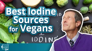 Best Vegan Sources of Iodine | The Exam Room Live