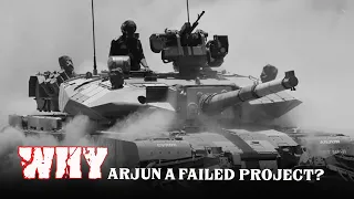 Why Is The Arjun Main Battle Tank A Failed Project?