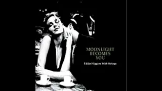 Eddie Higgins Quartet - Moonlight Becomes You (2005)