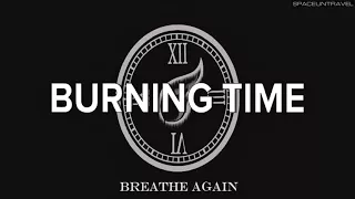 Burning Time -  Breathe Again