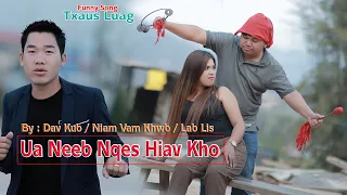 Ua Neeb Nqes Hiav Kho 💘by DAV KUB VAJ/ Nkauj Tawm Tshiab Official MV 2023