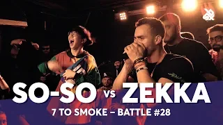 SO-SO vs ZEKKA | Grand Beatbox 7 TO SMOKE Battle 2019 | Battle 28