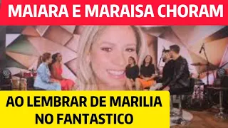 MAIARA E MARAÍSA CHORAM AO LEMBRAR DE MARÍLIA MENDONÇA EM ENTREVISTA AO FANTÁSTICO