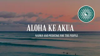 ALOHA KE AKUA ~ Nahko And Medicine For The People 🤍 (SUB ESPAÑOL)