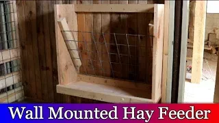 Building a Wall mounted Hay feeder for the barn stall