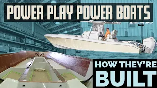 Power Play Boats Factory Tour!