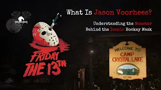 Jason Voorhees Doesn't Make Sense | The Lore Behind Friday the 13th