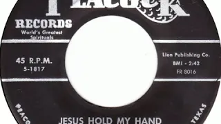 The Dixie Hummingbirds- Jesus Hold My Hand