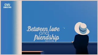 [Vietsub + Hangul] Park Hye Kyung (박혜경) - Between Love and Friendship (사랑과 우정 사이)