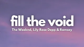 The Weeknd, Lily Rose Depp & Ramsey - Fill the Void (Lyrics)