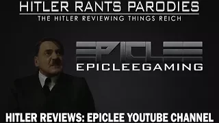 Hitler Reviews: EpicLee YouTube Channel