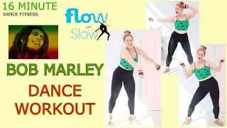 BOB MARLEY DANCE WORKOUT | SLOW, CHILL & LOW IMPACT | FLOW & SCULPT