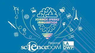 2023 LADWP Regional Science Bowl Competition