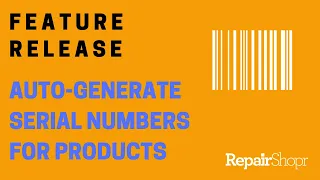 Feature Release - Auto-Generate Serial Numbers for Products