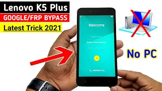 Lenovo K5 Plus GOOGLE/FRP LOCK REMOVE || Without PC 2021 New Trick