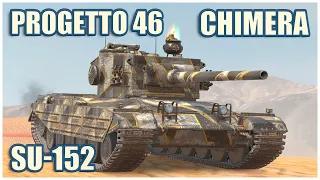 Progetto 46, Chimera & SU-152 • WoT Blitz Gameplay