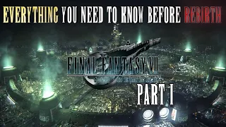 EVERYTHING You Need to Know Before FFVII Rebirth Part 1 (REUPLOAD)