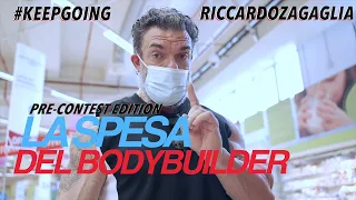 LA SPESA DEL BODYBUILDER Pre-Contest Edition - Alla conquista della ProCard con Riccardo Zagaglia