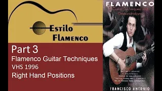 Flamenco Guitar Techniques Pt.3 - Right Hand Positions (1996 VHS Video by Francisco Antonio)
