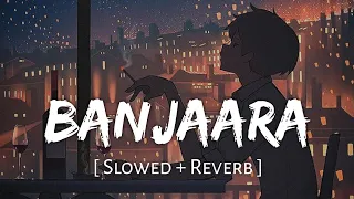 Banjaara (Slowed + Reverb) | Mohammed Irfan | Ek Villain | Soulful Sound