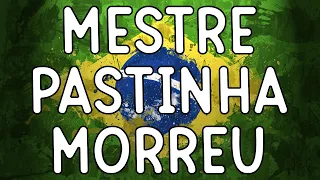 Mestre Pastinha Morreu 🇧🇷