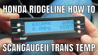 Scan Gauge  II How To Transmission Temp Honda Ridgeline Passport Pilot C-RV CampingRandy TFT ATF CVT