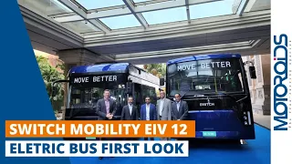 Switch Mobility EiV 12 | Ashok Leyland's Electric Bus | First Look and Walkaround | Motoroids