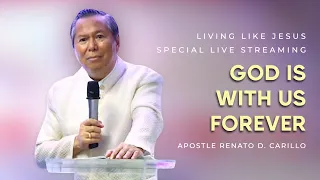 "GOD IS WITH US FOREVER" | Living Like Jesus Special Live Streaming