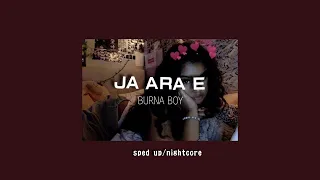 JA ARA E - sped up by Burna Boy