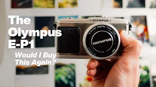 The Olympus E-P1, would I buy this again?