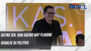 Dating Sen. Bam Aquino may planong bumalik sa pulitika | TV Patrol