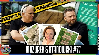 MAZUREK & STANOWSKI #77 – LAPIDARIUM ZNISZCZONE NA NASZYCH OCZACH!