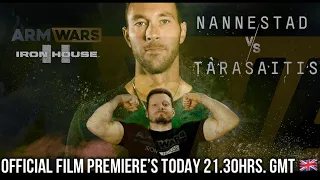 MINDAUGAS TARASAITIS Vs. NIKLAS NANNESTAD - ARM WARS’IRON HOUSE 2’ - OFFICIAL FILM PREMIERE’s TODAY